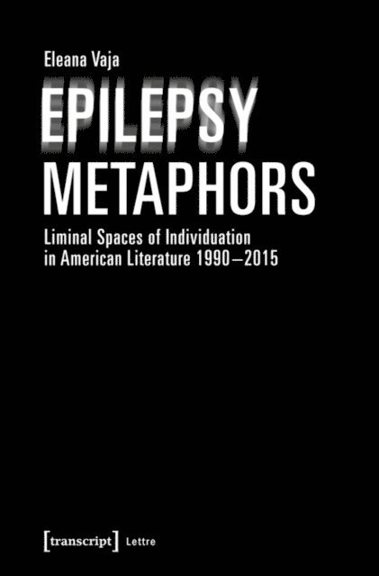 Eleana Vaja - Epilepsy Metaphors, E-bok