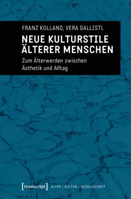 Vera Gallistl, Franz Kolland - Neue Kulturstile älterer Menschen, E-bok