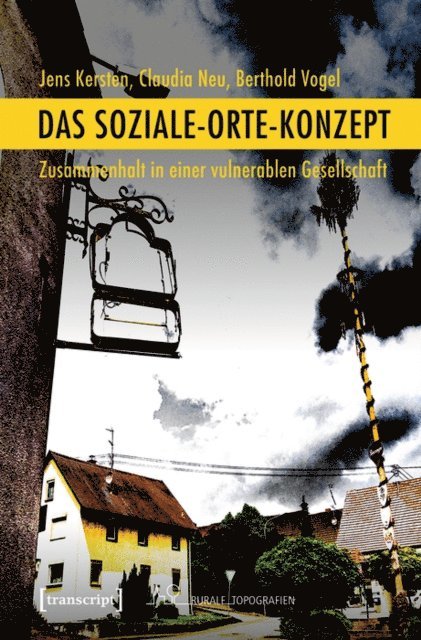 Berthold Vogel, Claudia Neu, Jens Kersten - Das Soziale-Orte-Konzept, E-bok
