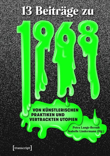 Isabelle Lindermann, Petra Lange-Berndt - Dreizehn Beiträge zu 1968, E-bok