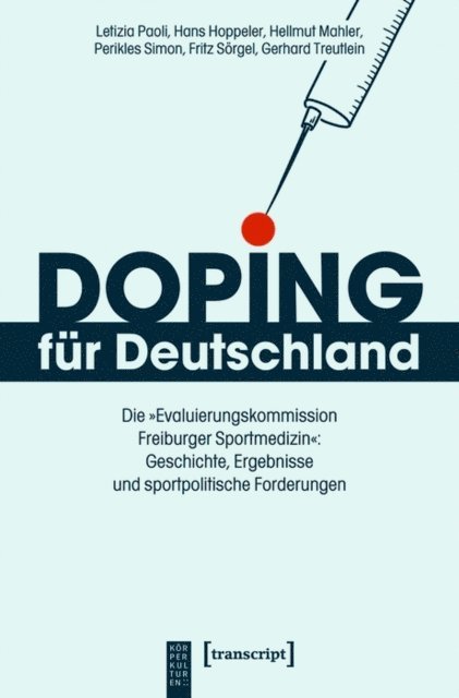 Gerhard Treutlein, Fritz Sorgel, Perikles Simon, Hellmut Mahler, Hans Hoppeler, Letizia Paoli - Doping für Deutschland, E-bok