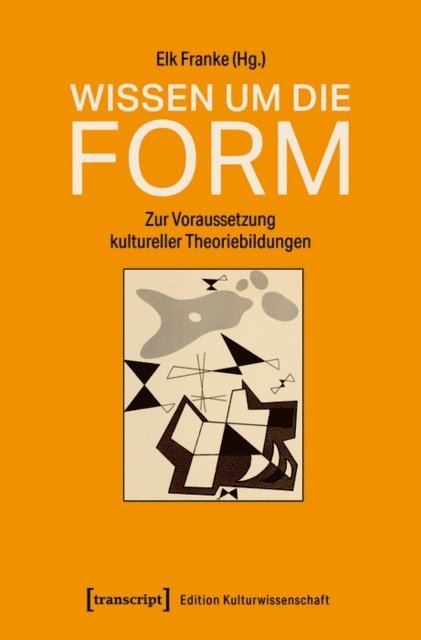 Elk Franke - Wissen um die Form, E-bok