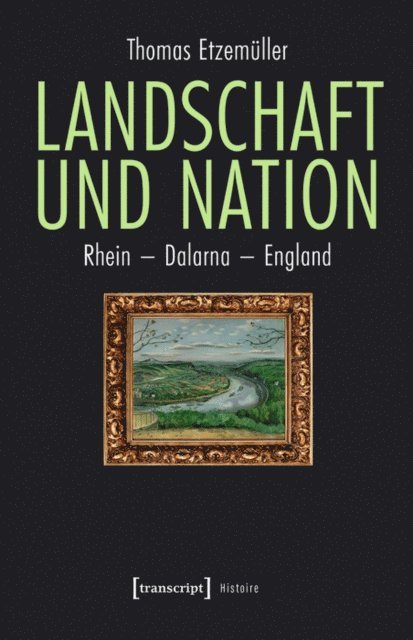 Thomas Etzemuller - Landschaft und Nation, E-bok