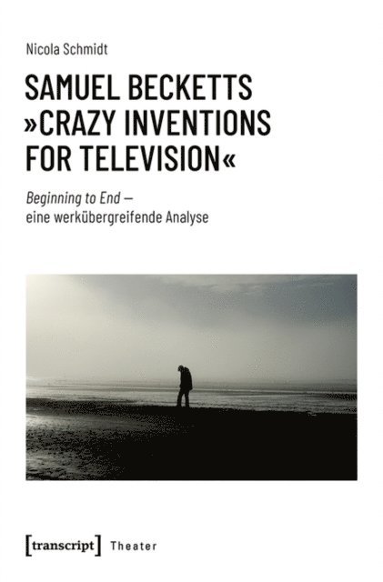 Nicola Schmidt - Samuel Becketts »Crazy Inventions for Television«, E-bok