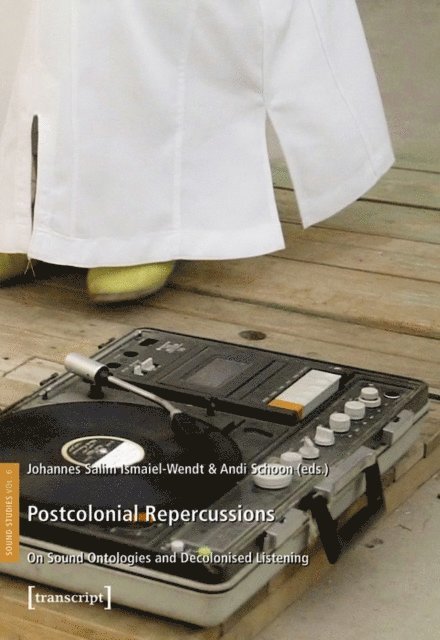 Andi Schoon, Johannes Salim Ismaiel-Wendt - Postcolonial Repercussions, E-bok