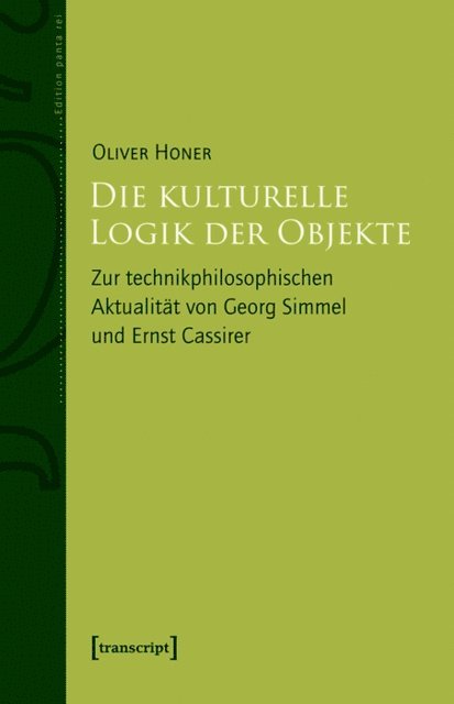 Oliver Honer - Die kulturelle Logik der Objekte, E-bok
