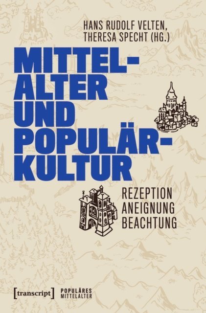 Theresa Specht, Hans Rudolf Velten - Mittelalter und Populärkultur, E-bok