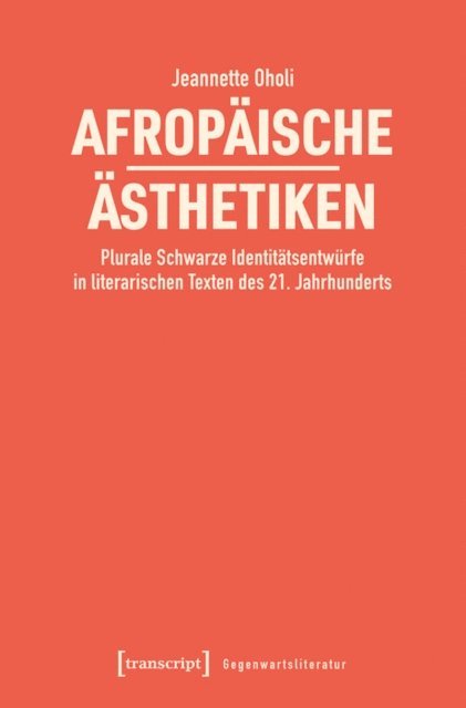 Jeannette Oholi - Afropäische Ästhetiken, E-bok