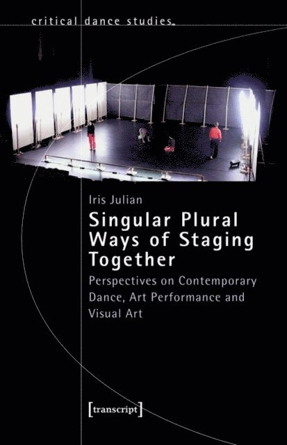 Iris Julian - Singular Plural Ways of Staging Together, E-bok