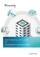 Thomas Bredehorn, Malin Gerhardt, Marcus Hintze, Sylvia Kaczmarek, Beate Moll, Lukas Müller, Andrea Raida, Christian Rauch, Sebastian Wibbeling, Sebastian Wibbeling, Malin Gerhardt - Das Krankenhaus der Zukunft, Häftad