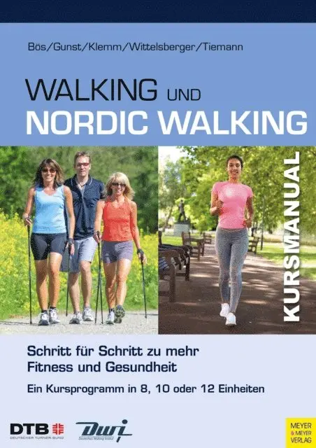 Wittelsberger Rita, Bos Klaus - Kursmanual Walking & Nordic Walking, E-bok. Tillgänglighet: Lägg i varukorg