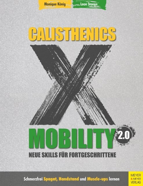 Staege Leon, Konig Monique - Calisthenics X Mobility 2.0, E-bok. Tillgänglighet: Lägg i varukorg