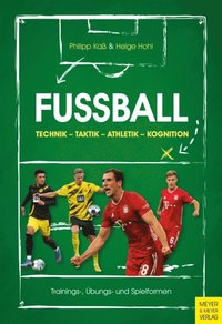 Fuÿball: Technik - Taktik - Athletik - Kognition