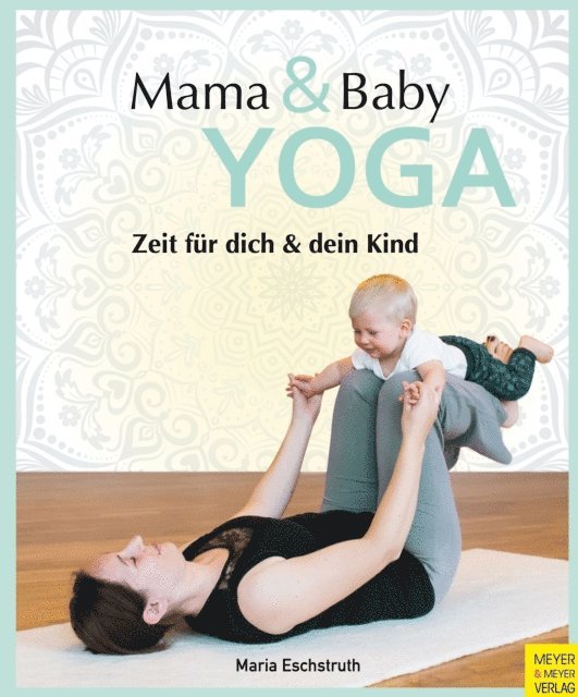 Maria Eschstruth - Mama- & Baby-Yoga, E-bok
