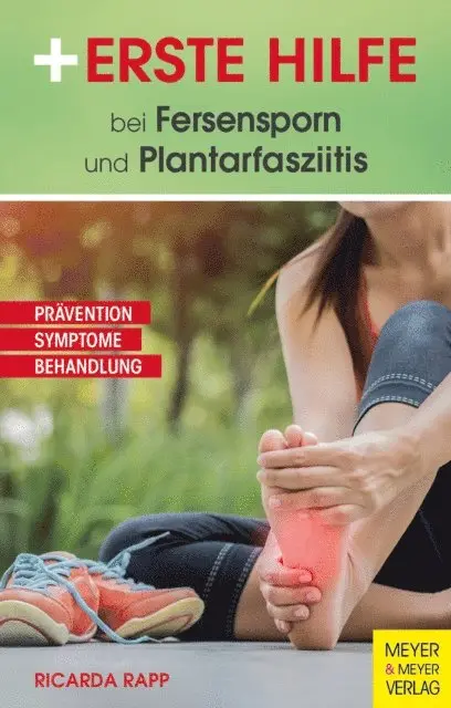 Ricarda Rapp - Erste Hilfe bei Fersensporn und Plantarfasziitis, E-bok. Tillgänglighet: Lägg i varukorg