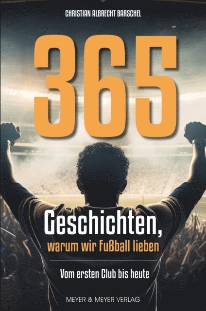 Christian Albrecht Barschel - 365 Geschichten, warum wir Fußball lieben, E-bok