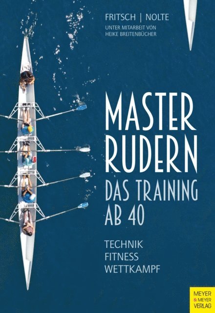 Heike Breitenbucher, Volker Nolte, Wolfgang Fritsch - Masterrudern, E-bok. Tillgänglighet: Lägg i varukorg
