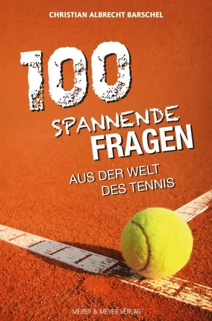 Barschel Christian Albrecht - 100 spannende Fragen aus der Welt des Tennis, E-bok. Tillgänglighet: Lägg i varukorg