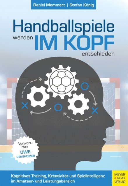 Memmert Daniel, Gensheimer Uwe - Handballspiele werden im Kopf entschieden, E-bok