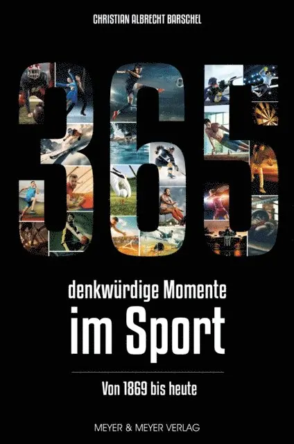 Barschel Christian Albrecht - 365 denkwürdige Momente im Sport, E-bok. Tillgänglighet: Lägg i varukorg