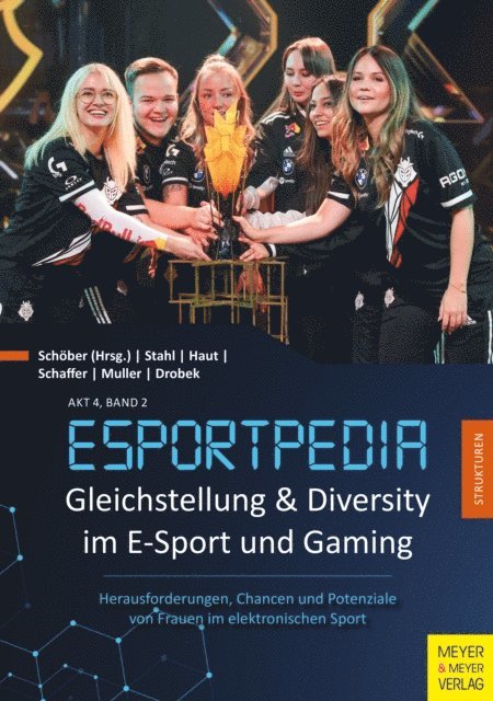 Daniela Stahl, Nele Schmidt, Theresa Schaffer, Dominique Muller, Nathalie Haut, Timo Schober - Gleichstellung und Diversity im E-Sport und Gaming, E-bok