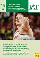Frank Lehmann, Uwe Wenzel, Ingo Sandau - Kräftiger, schneller, ausdauernder - Entwicklung der muskulären Leistung im Hochleistungstraining, Häftad
