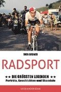 Radsport: Die grten Legenden
