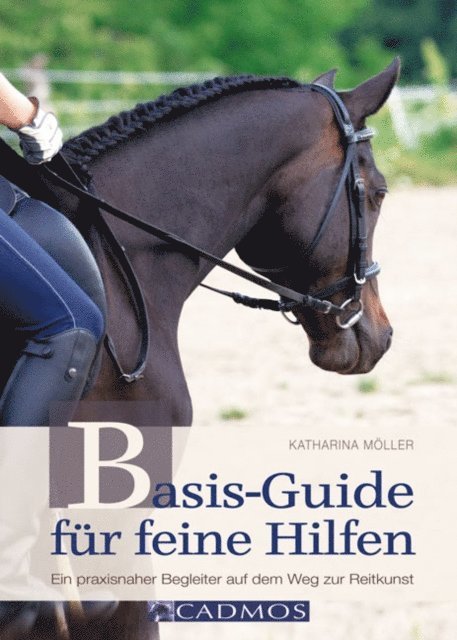 Katharina Moller - Basis-Guide für feine Hilfen, E-bok. Tillgänglighet: Lägg i varukorg
