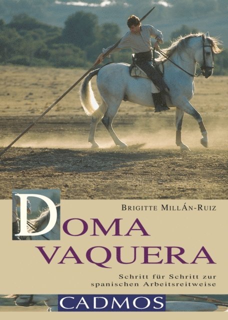 Brigitte Millan-Ruiz - Doma Vaquera, E-bok