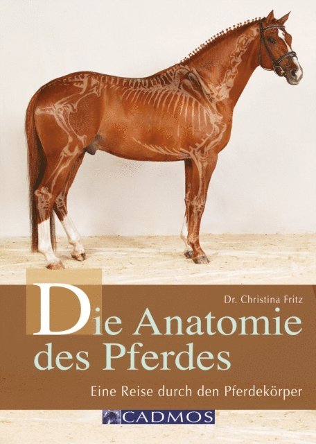 Dr. Christina Fritz - Die Anatomie des Pferdes, E-bok