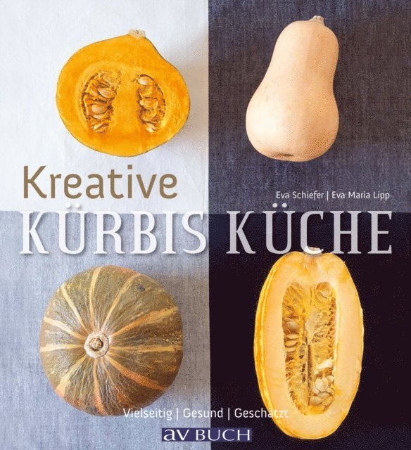 Eva Schiefer, Eva Maria Lipp - Kreative Kürbisküche, E-bok
