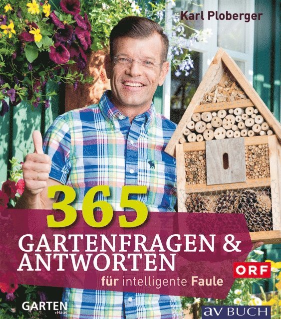 Karl Ploberger - 365 Gartenfragen & Antworten, E-bok