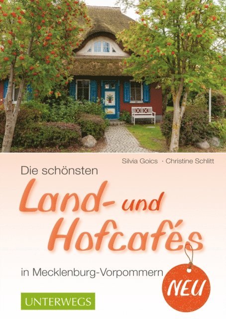 Silvia Goics, Christine Schlitt - Die schönsten Land- und Hofcafés in Mecklenburg-Vorpommern, E-bok