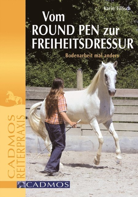 Karin Tillisch - Vom Round Pen zur Freiheitsdressur, E-bok. Tillgänglighet: Lägg i varukorg