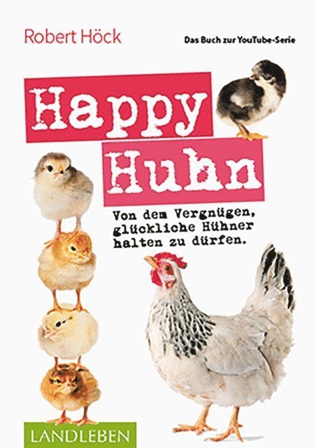 Robert Hock - Happy Huhn • Das Buch zur YouTube-Serie, E-bok