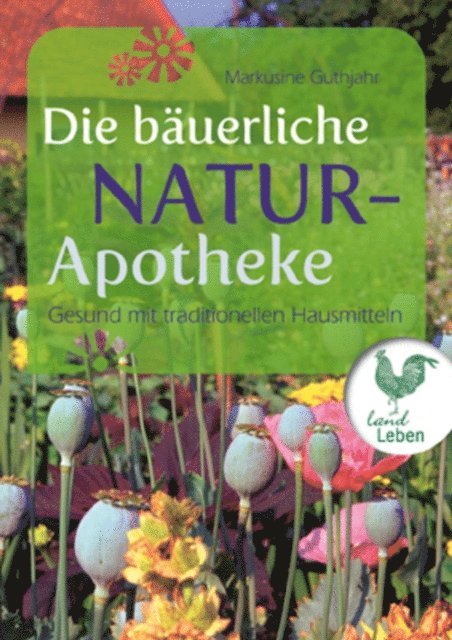 Markusine Guthjahr - Die bäuerliche Naturapotheke, E-bok