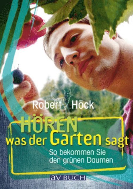 Robert Hock - Hören was der Garten sagt, E-bok