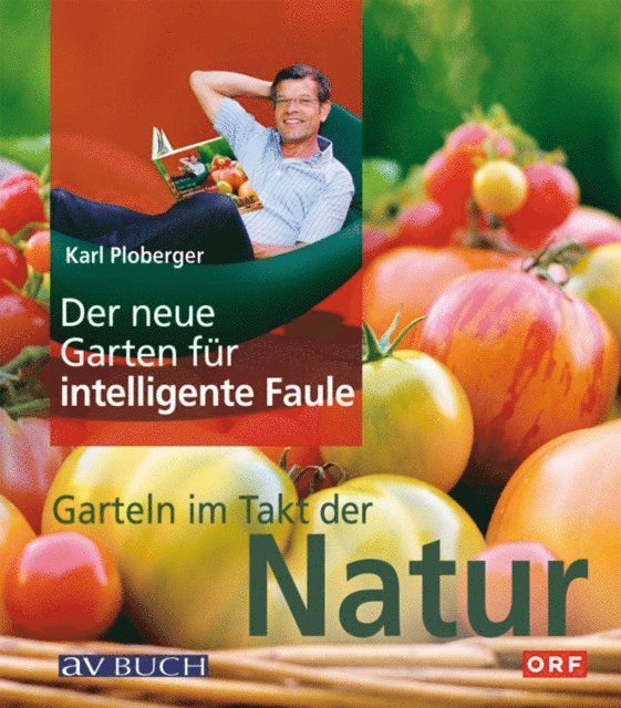 Karl Ploberger - Der neue Garten für intelligente Faule, E-bok