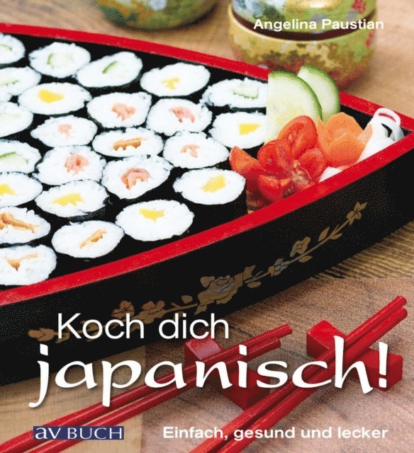 Angelina Paustian - Koch dich japanisch!, E-bok