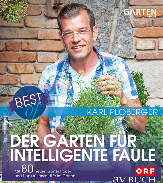 Karl Ploberger - Best of der Garten für intelligente Faule, E-bok