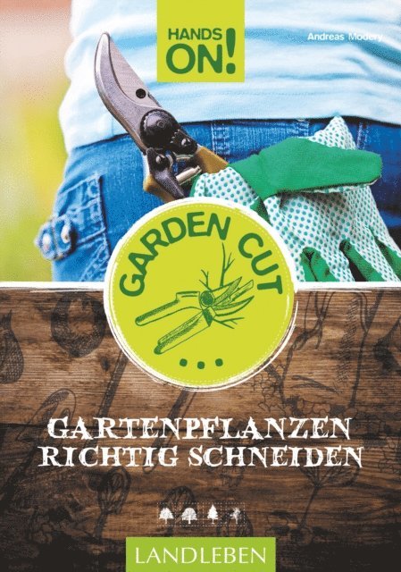 Andreas Modery - Hands On! Garden Cut, E-bok