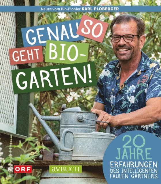 Karl Ploberger - Genau so geht Biogarten, E-bok