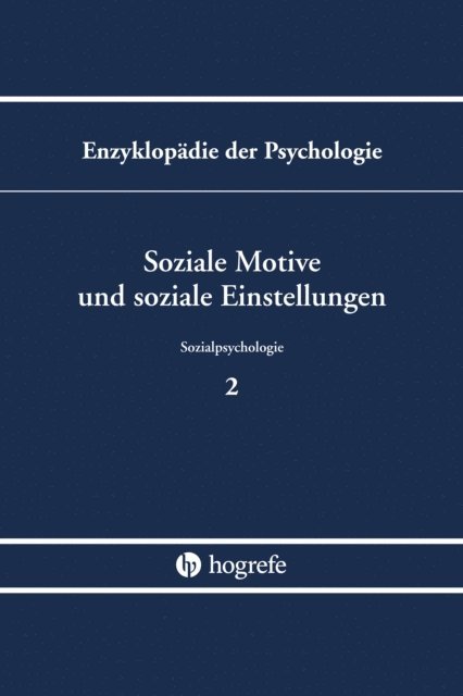 Dieter Frey, Hans-Werner Bierhoff - Soziale Motive und soziale Einstellungen, E-bok