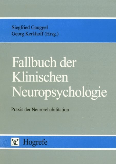 Georg Kerkhoff, Siegfried Gauggel - Fallbuch der Klinischen Neuropsychologie, E-bok