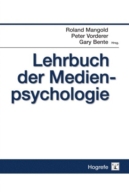 Gary Bente, Peter Vorderer, Roland Mangold - Lehrbuch der Medienpsychologie, E-bok