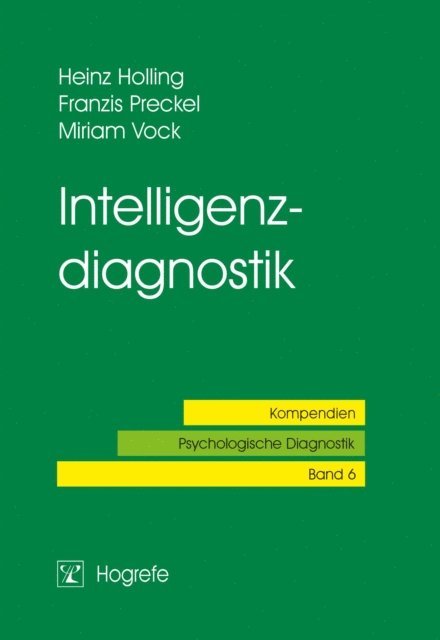 Miriam Vock, Franzis Preckel, Heinz Holling - Intelligenzdiagnostik, E-bok