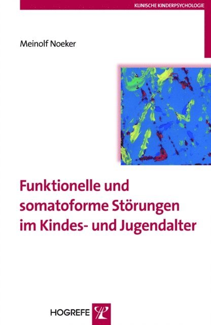Meinolf Noeker - Funktionelle und somatoforme Störungen im Kindes- und Jugendalter, E-bok