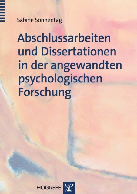 Sabine Sonnentag - Abschlussarbeiten und Dissertationen in der angewandten psychologischen Forschung, E-bok