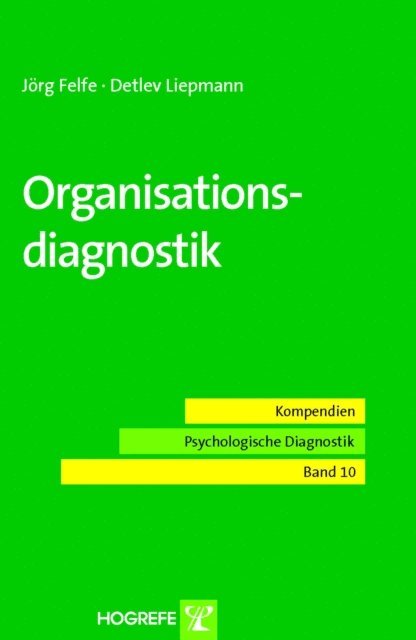Detlev Liepmann, Jorg Felfe - Organisationsdiagnostik, E-bok