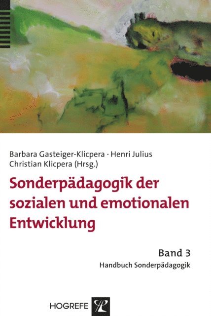 Christian Klicpera, Henri Julius, Barbara Gasteiger-Klicpera - Sonderpädagogik der sozialen und emotionalen Entwicklung, E-bok